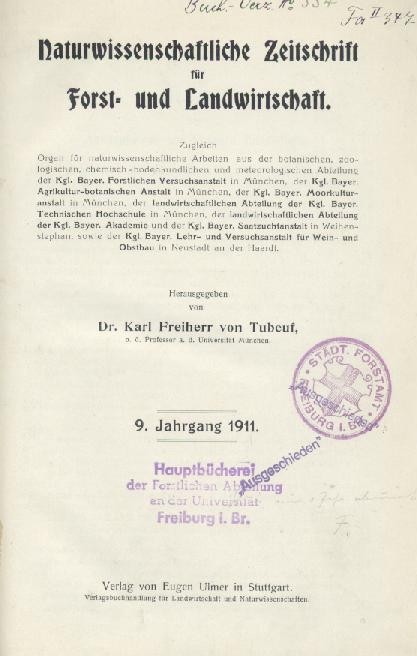 Tubeuf, Karl von (Hrsg.)  Naturwissenschaftliche Zeitschrift für Forst- und Landwirtschaft. Hrsg. v. Karl von Tubeuf. 9. Jahrgang. 