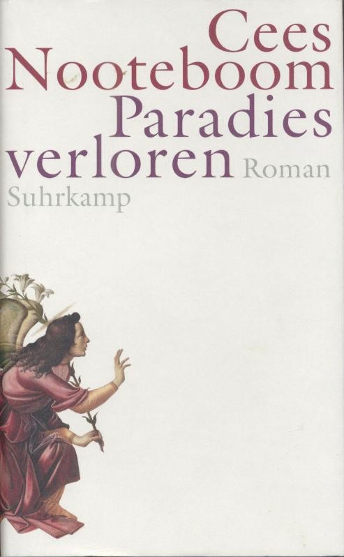 Nooteboom, Cees  Paradies verloren. Roman. Aus dem Niederländischen von Helga van Beuningen. 