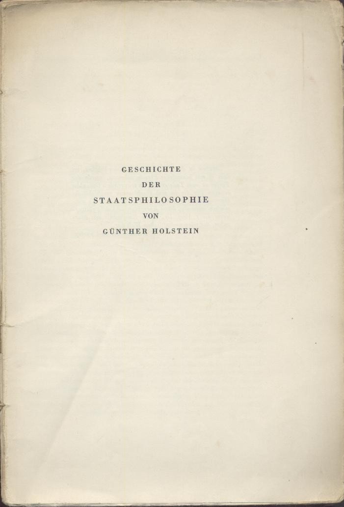 Holstein, Günther  Geschichte der Staatsphilosophie. SD aus: Handbuch der Philosophie. Abteilung IV: Staat und Geschichte. 