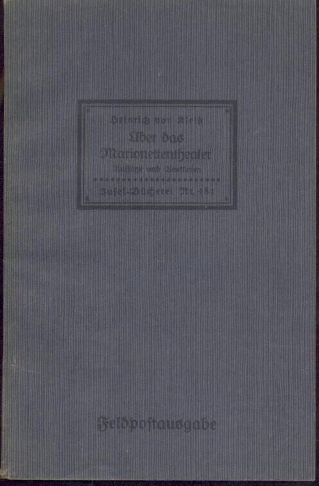 Kleist, Heinrich v.  Über das Marionettentheater. Aufsätze und Anekdoten. 21.-70. Tsd. Feldpostausgabe. 