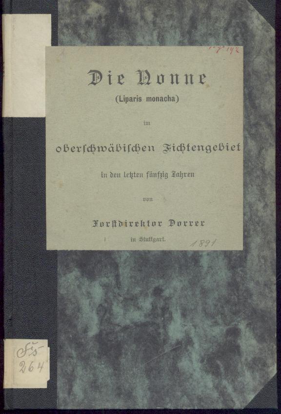 Dorrer, August von  Die Nonne (Liparis monacha) im oberschwäbischen Fichtengebiet in den letzten fünfzig Jahren. 