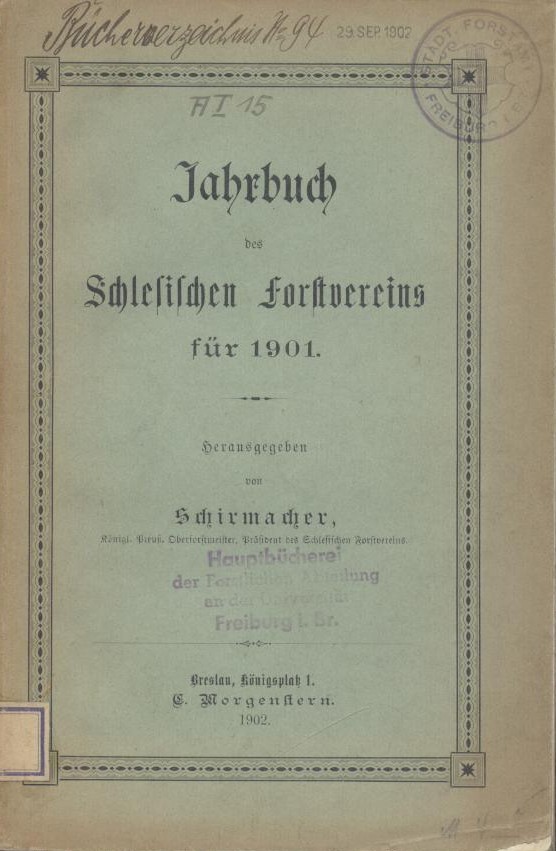 Schirmacher, Karl Gottlieb (Hrsg.)  Jahrbuch des Schlesischen Forstvereins für 1901. 
