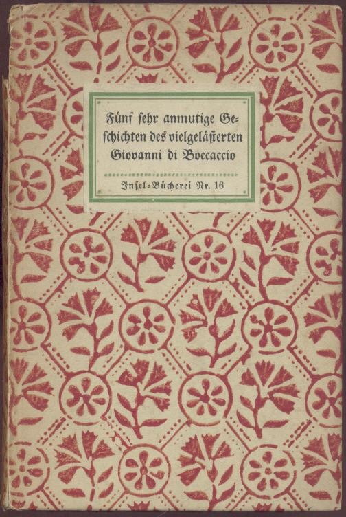 Boccaccio, Giovanni di  Fünf sehr anmutige Geschichten des vielgelästerten Giovanni di Boccaccio. Mit einem Aufsatz von Friedrich Schlegel. 