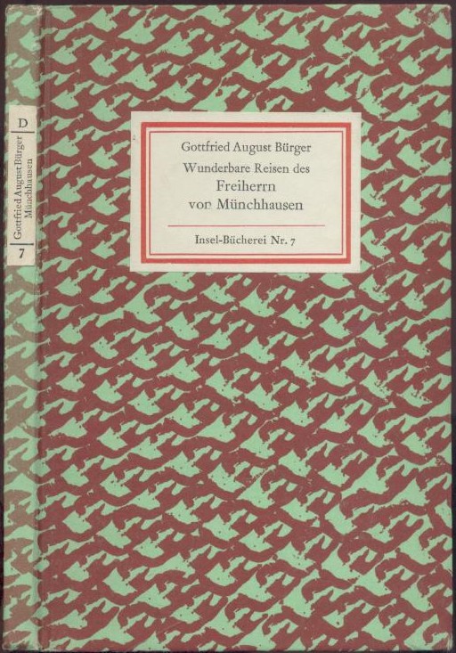 Bürger, Gottfried August  Wunderbare Reisen zu Wasser und zu Lande, Feldzüge und lustige Abenteuer des Freiherrn von Münchhausen, wie er dieselben bei der Flasche im Zirkel seiner Freunde selbst zu erzählen pflegte. 7. Auflage. 