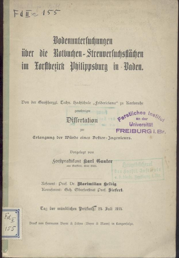 Ganter, Karl  Bodenuntersuchungen über die Rotbuchen-Streuversuchsflächen im Forstbezirk Philippsburg in Baden. Dissertation. 