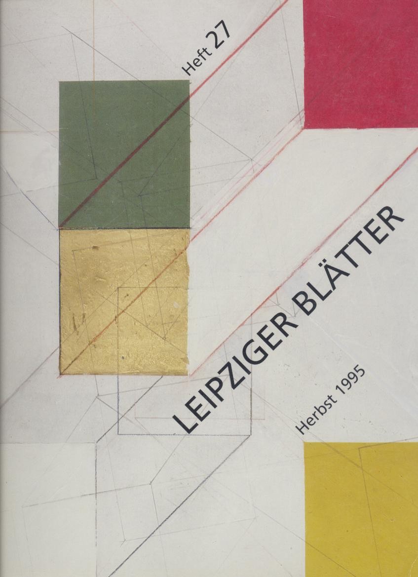 Kulturstiftung Leipzig (Hrsg.)  Leipziger Blätter. Hefte 27, 28, 30, 31, 32, Herbst 1995 bis Frühjahr 1998 (ohne Heft 29, zusammen 5 Hefte). 