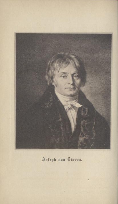 Galland, Joseph  Joseph von Görres. Aus Anlaß seiner hundertjährigen Geburtstagsfeier in seinem Leben und Wirken dem deutschen Volk geschildert. 