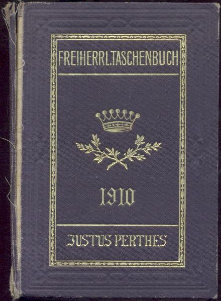   Gothaisches Genealogisches Taschenbuch der Freiherrlichen Häuser 1910. 60. Jahrgang. 