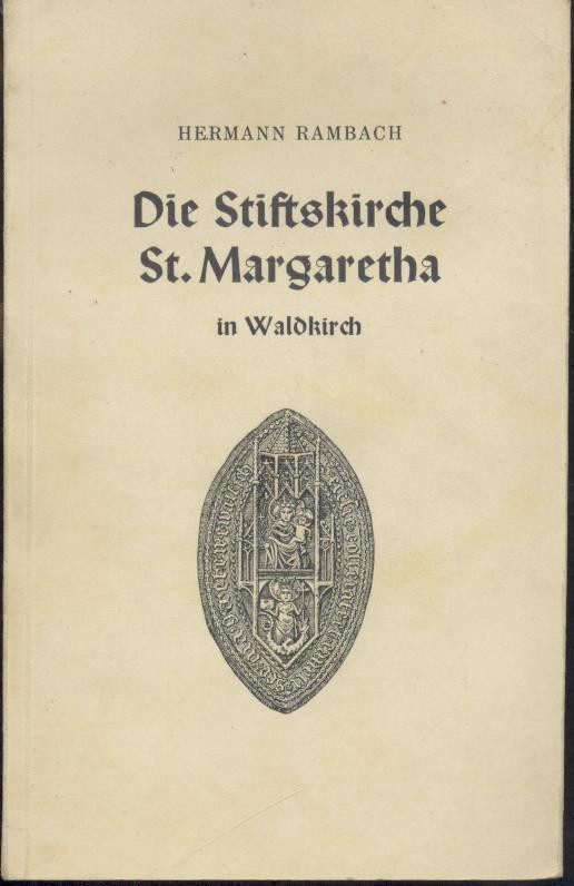 Rambach, Hermann  Die Stiftskirche St. Margaretha in Waldkirch. 