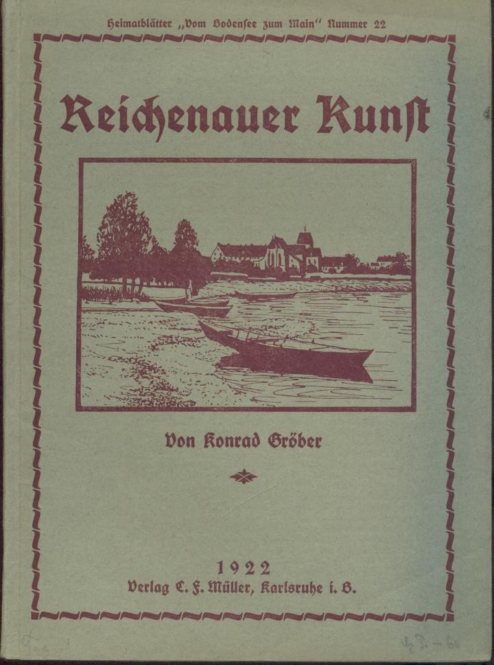 Gröber, Conrad  Reichenauer Kunst. 