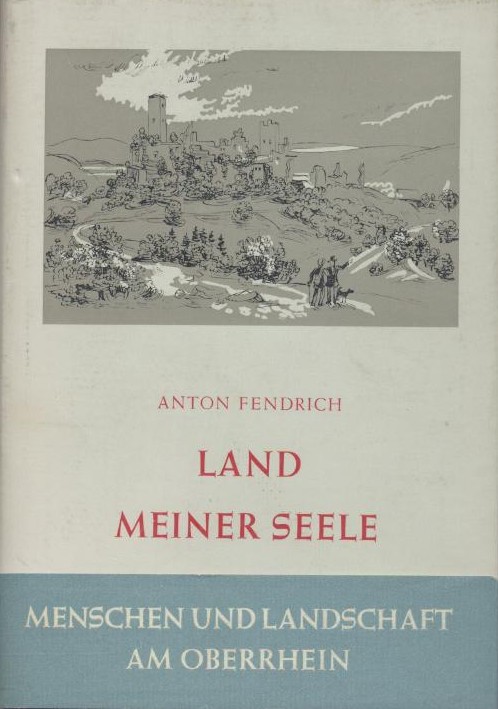 Fendrich, Anton  Land meiner Seele. 3. Auflage. 