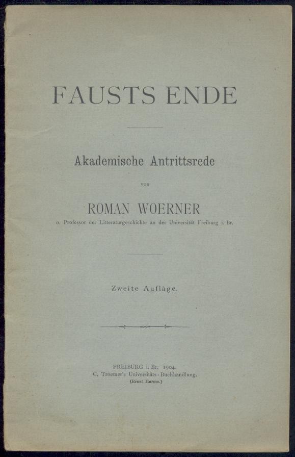 Woerner, Roman  Fausts Ende. Akademische Antrittsrede. 2. (korrigierte) Auflage. 
