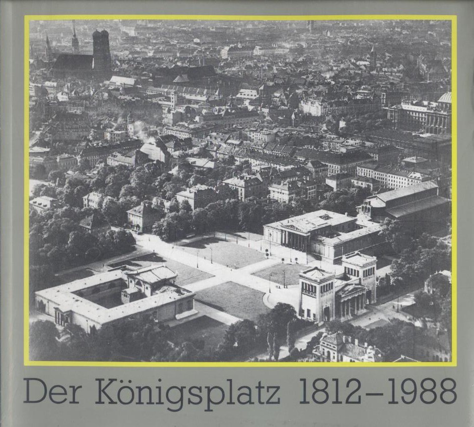 Vierneisel, Klaus (Hrsg.), Hans Michael Herzog u. Gottfried von Haeseler  Der Königsplatz 1812-1988. Eine Bild-Dokumentation zur Geschichte des Platzes. Hrsg. von den Staatlichen Antikensammlungen München in Zusammenarbeit mit dem Stadtarchiv München. 2. Auflage. 