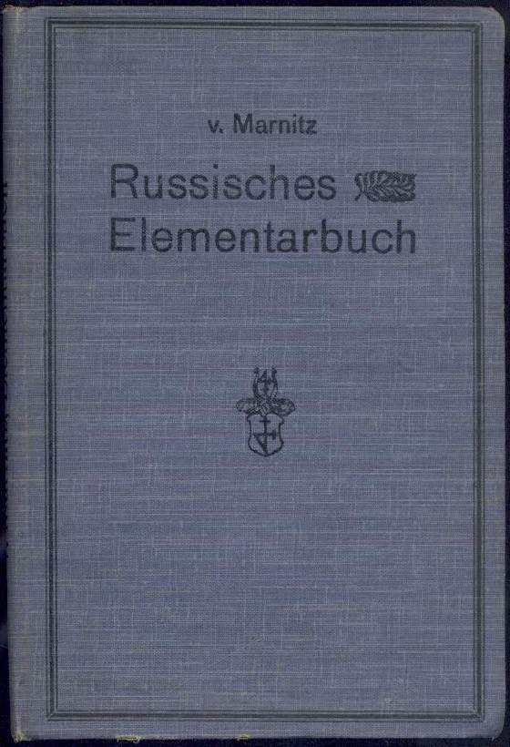 Marnitz, Ludwig von  Russisches Elementarbuch mit Hinweisen auf seine Grammatik. 3. verbesserte u. vermehrte Auflage. 