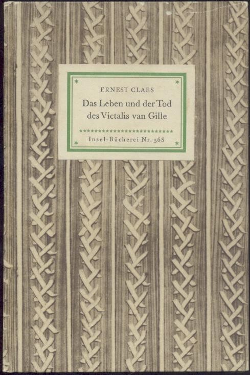 Claes, Ernest  Das Leben und der Tod des Victalis van Gille. Erzählung. Aus dem Flämischen übertragen von Bruno Loets. 