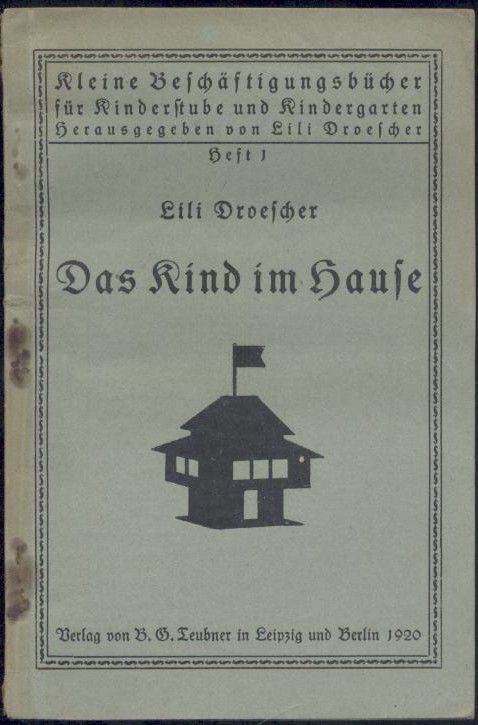 Droescher, Lili  Das Kind im Hause. 3. Auflage. 