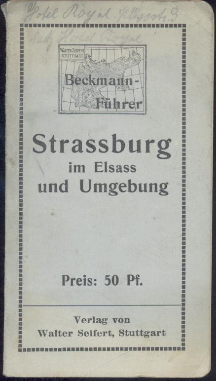 Bendiner, Max  Beckmann-Führer Strassburg im Elsass und Umgebung. 