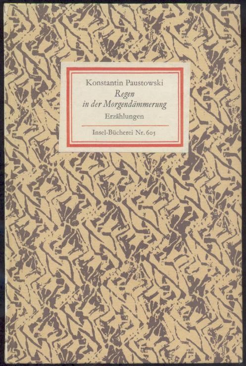 Paustowski. Konstantin  Regen in der Morgendämmerung. Erzählungen. Übertragung aus dem Russischen von Ena von Baer. 