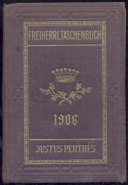   Gothaisches Genealogisches Taschenbuch der Freiherrlichen Häuser 1906. 56. Jahrgang. 