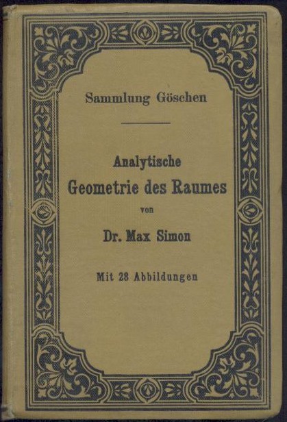 Simon, Max  Analytische Geometrie des Raumes. 2. verbesserte Auflage. 2. Abdruck. 