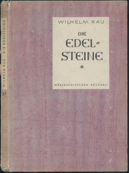 Rau, Wilhelm  Die Edelsteine. 2. Auflage. 