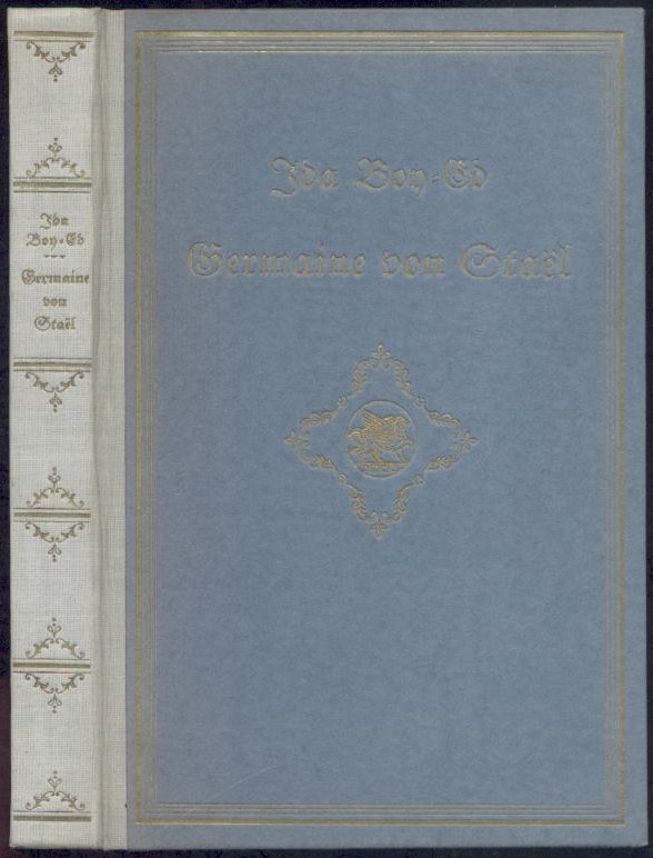 Boy-Ed, Ida  Germaine von Stael. Ein Buch anläßlich ihrer. 