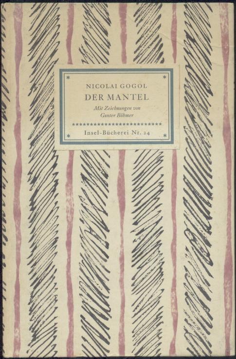 Gogol, Nikolai  Der Mantel. Novelle. Übertragen aus dem Russischen von Arthur Luther. 98.-107. Tsd. 