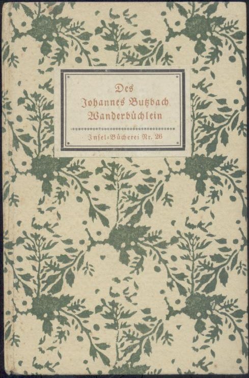 Butzbach, Johannes - Decker, Damian Johannes (Hrsg.)  Des Johannes Butzbach Wanderbüchlein. Chronika eines fahrenden Schülers. Aus der lateinischen Handschrift übersetzt von Damian Johannes Becker. 31.-35. Tsd. 