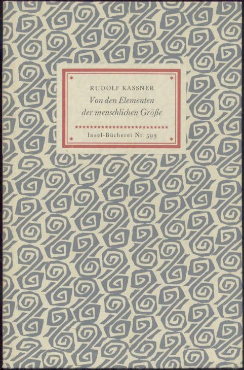 Kassner, Rudolf  Von den Elementen der menschlichen Grösse. 