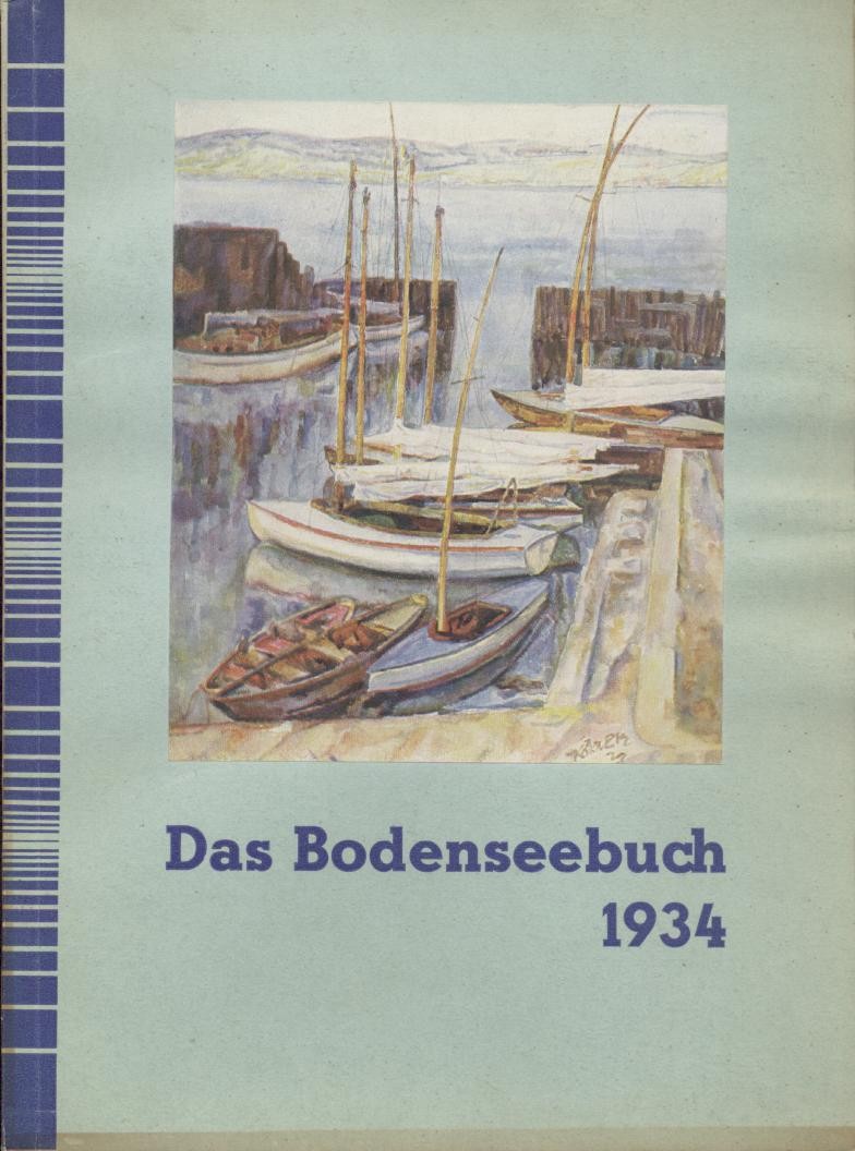 Hönn, Karl (Hrsg.)  Das Bodenseebuch 1934. 21. Jahrgang. Hrsg. v. Karl Hönn. 