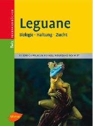Schmidt, Wolfgang u. Friedrich Wilhelm Henkel  Leguane. Biologie, Haltung, Zucht. 2. aktualisierte u. erweiterte Auflage. 