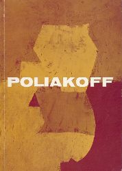 Poliakoff, Serge - Schmied, Wieland (Text)  Serge Poliakoff. Ausstellungskatalog. 