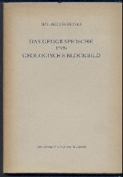 Schuster, Matthias  Das geographische und geologische Blockbild. Eine Einfhrung in dessen Erzeichnung. 