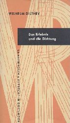 Dilthey, Wilhelm  Das Erlebnis und die Dichtung. Lessing, Goethe, Novalis, Hlderlin. 14. Auflage. 