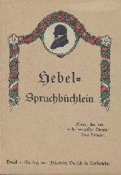 Hebel, Johann Peter - Henrich, Fritz-Walter (Einleitung)  Hebel als Wegweiser. Spruchbchlein auf das Jahr 1926. 