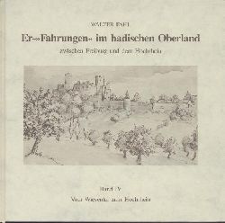 Fahl, Walter  Er-"Fahrungen". Erfahrungen im badischen Oberland. Zwischen Freiburg und dem Hochrhein. Band 4: Vom Wiesental zum Hochrhein. 