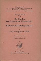 Hofmann, Joseph Ehrenfried  Cusanus-Studien VII: Die Quellen der Cusanischen Mathematik I: Ramon Lulls Kreisquadratur. 