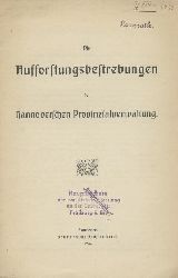 (Quaet-Faslem)  Die Aufforstungsbestrebungen der Hannoverschen Provinzialverwaltung. 