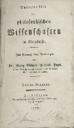 Hegel, Georg Wilhelm Friedrich  Encyclopdie der philosophischen Wissenschaften im Grundrisse. Zum Gebrauch seiner Vorlesungen. 3. (vernderte u. vermehrte) Ausgabe. 