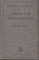 Planck, Max  Einfhrung in die Theoretische Optik. Zum Gebrauch bei Vortrgen, sowie zum Selbstunterricht. 
