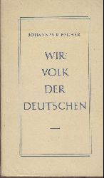 Becher, Johannes R.  Wir, Volk der Deutschen. Rede auf der 1. Bundeskonferenz des Kulturbundes zur demokratischen Erneuerung Deutschlands (21. Mai 1947). 