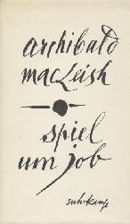 MacLeish, Archibald  Spiel um Job. bersetzt v. Eva Hesse. 