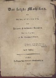 Cooper, James Fenimore  Der letzte Mohikan. Eine Erzhlung aus dem Jahre 1757. Aus dem Englischen v. Leonhard Tafel. 2. Auflage. 
