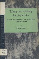 Herberg, Martin  sung und Deckung im Jagdrevier. Anleitung fr die Anlage von sungsangelegenheiten und Schutzgehlzen. 