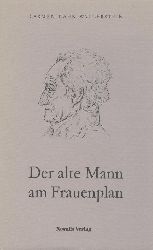 Kahn-Wallerstein, Carmen  Der alte Mann am Frauenplan. 