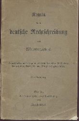   Regeln fr die deutsche Rechtschreibung nebst Wrterverzeichnis. Hrsg. im Auftrage des Kniglich Preuischen Ministeriums der geistlichen, Unterrichts- und Medizinal-Angelegenheiten. Neue Bearbeitung. 