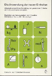 Luedtke, Gerhard - IHK Mittlerer Neckar (Hrsg.)  Die Anwendung der neuen Einheiten. Allgemeinverstndliche Darstellung der gesetzlichen Einheiten mit vielen praktischen Beispielen. 4. verbesserte Auflage. 
