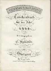 Spindler, Carl (Hrsg.)  Vergissmeinnicht. Vergiss mein nicht. Taschenbuch fr das Jahr 1835. 6. Jahrgang. Hrsg. v. C. Spindler. 