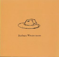 Westermann, Barbara  Barbara Westermann. Skulpturen & Zeichnungen. Ausstellungskatalog. Vorwort von Martin Grber. 