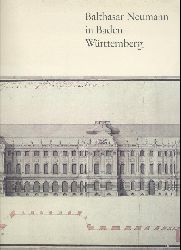 Thiem, Gunther (Hrsg.)  Balthasar Neumann in Baden-Wrttemberg. Bruchsal, Karlsruhe, Stuttgart, Neresheim. Ausstellung zum Europischen Denkmalschutzjahr 1975. Ausstellungskatalog. 